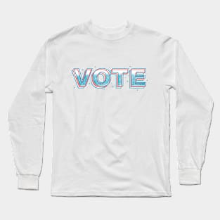 Vote-2 Long Sleeve T-Shirt